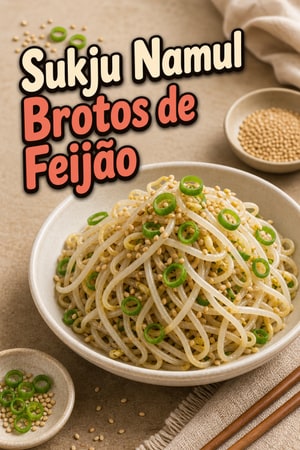 Sukju Namul: Brotos de Feijão Coreanos Temperados