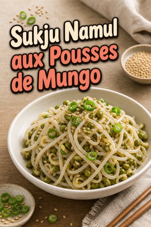 Sukju Namul : Salade Coréenne de Pousses de Haricots Mungo