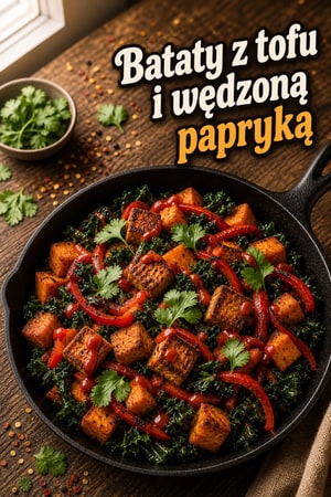 Wędzona patelnia z batatami i chrupiącym tofu - przepis